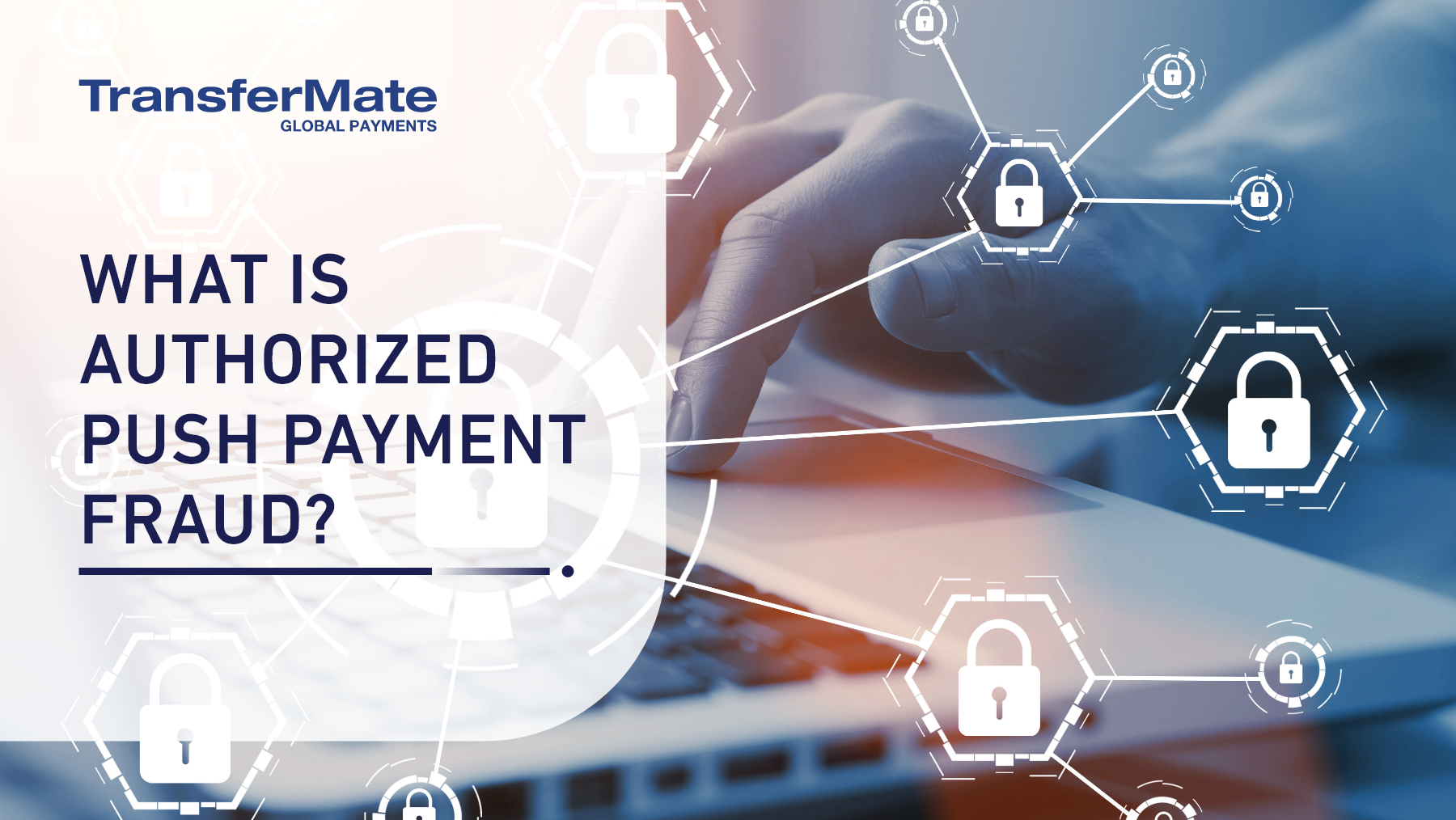 What is Authorized Push Payment Fraud and how do you prevent it?